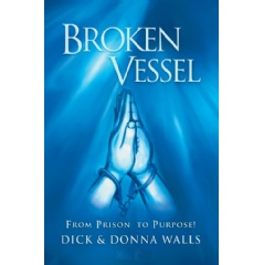 Broken Vessel Ministries
by Dick and Donna Walls