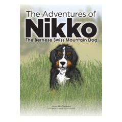 The Adventures of Nikko
The Bernese Swiss Mountain Dog
by Vince Mc Guinness