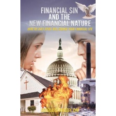 CPA Intrigues Readers with Financial Sin and God’s Solution to Money Problems:
The New Financial Nature by Douglas C. Knisely, CPA