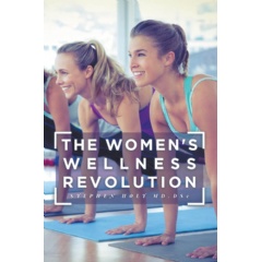 Holt On: The Womens Wellness Revolution
by Stephen Holt, MD, DSc