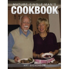 Mature Single Man’s Cookbook
by Art Dickerson