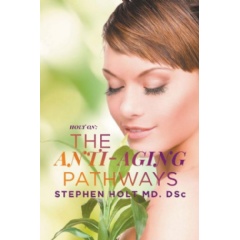 Holt on: The Anti-aging Pathways
by Stephen Holt, MD, DSc