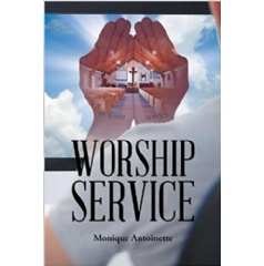 Worship Service by Monique Antoinette