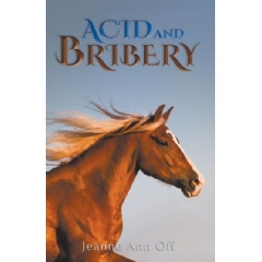 Acid and Bribery by Jeanne Ann Off