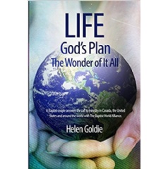 Life: Gods Plan The Wonder of It All by Helen Goldie