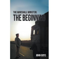 The Marshall Minister: The Beginning by John Boyd