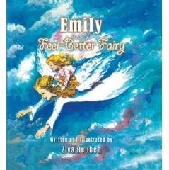 Emily And The Feel-Better Fairy by Ziva Reuben