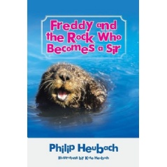 Freddy and the Rock Who Becomes a Sir
by Philip Heubach