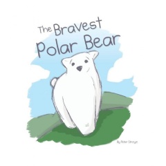 The Bravest Polar Bear
by Peter Strzyz