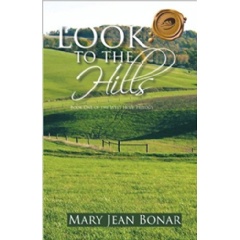 Look to the Hills: Book One of the West Hope Trilogy by Mary Jean Bonar
