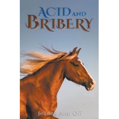 Acid and Bribery by Jeanne Ann Off
