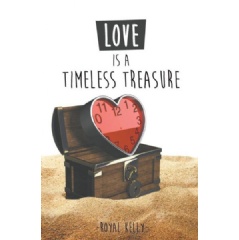 Love Is a Timeless Treasure by Royal Kelly