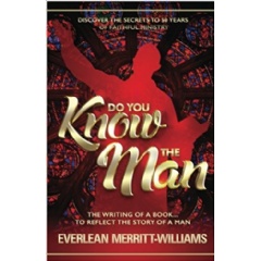 Do You Know The Man? by Everlean Merritt-Williams