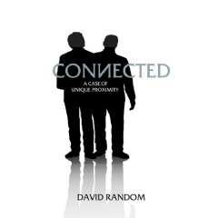 “Connected: A Case of Unique Proximity” by David Random
