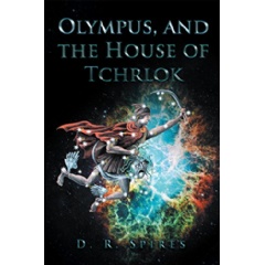 Olympus, and the House of Tchrlok by D. R. Spires
