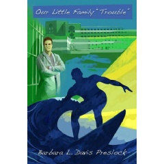 Our Little Family Trouble by Barbara L. Davis Preslock