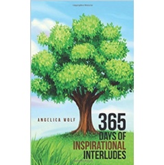 “365 Days of Inspirational Interludes” by Angelica Wolf