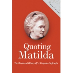 “Quoting Matilda: The Words and History of a Forgotten Suffragist” by Susan Savion