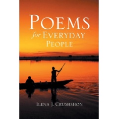 Poems for Everyday People
by Ilena J. Crushshon