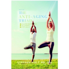 The Anti-Aging Triad
by Stephen Holt, MD, DSc