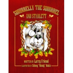Squirrelly the Squirrel and Starlett by Larry Friend