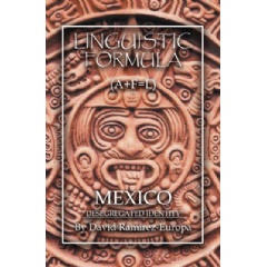 LINGUISTIC FORMULA: A+F=L MEXICO Desegregated Identity
By David Ramirez-Europa