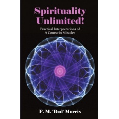 Spirituality Unlimited! by F. M. Bud Morris