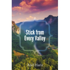 Stick from Every Valley by Adel Hariz
