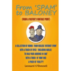 From Spam to Baloney: From a Pastors Vantage Point by Leonard ODonnell