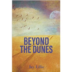 Beyond the Dunes by Jay Lillie