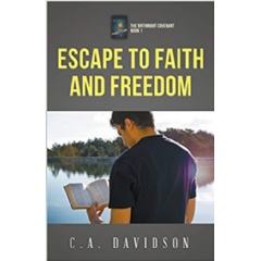 Escape to Faith and Freedom by Christine A. Davidson