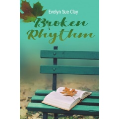 Broken Rhythm by Evelyn Sue Clay