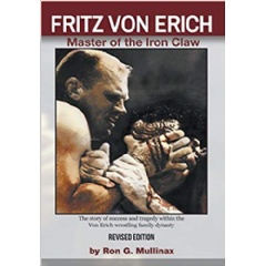 Fritz Von Erich: Master of the Iron Claw focuses on the accomplishments and failures of Von Erich inside and outside the ring and delves into his family’s tragedies.