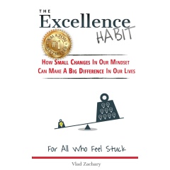 The Excellence Habit by Vlad Zachary