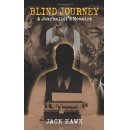 Jack Hawn Releases His Charming Memoir “Blind Journey: A Journalist’s Memoirs”
