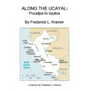 Catch Frederick L. Kramer’s “Along the Ucayali – Pucallpa to Iquitos” at the 2023 LibLearnX