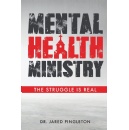 Dr. Jared Pingleton Talks About Mental Health Struggles in the Christian Community in “Mental Health Ministry: The Struggle is Real”