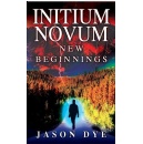 Jason Dye’s Book “Initium Novum: New Beginnings” Will Be Exhibited at the 2023 L.A. Times Festival of Books
