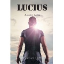 Rev. Michael H. Laverys Soul-Driven Novel of a Roman Soldiers Quest for Truth Exhibited at Printers Row Lit Fest 2023
