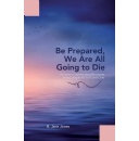 B. Jane Jones Highlights the Importance of Getting Insurance Early In Her Book Be Prepared, We Are All Going to Die