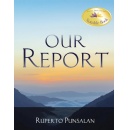 “Our Report” by Ruperto Punsalan Offers Insightful and In-Depth Biblical Truths