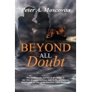 Peter A. Moscovitas Beyond All Doubt Will Be Displayed at the 2024 London Book Fair