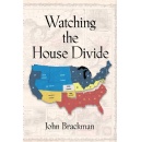Watching the House Divide by John Brackman Will Be Displayed at the 2024 L.A. Times Festival of Books