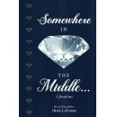 Somewhere in the Middle: I Found Me by Doris LaVonne will be displayed at the 2024 L.A. Times Festival of Books