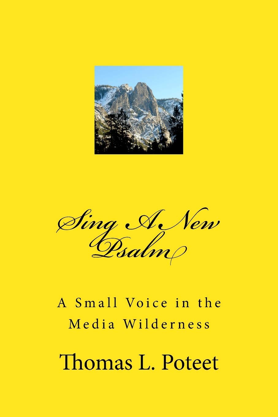 “Sing A New Psalm” by Thomas L. Poteet is Ready to Take Readers on a Spiritual Journey This