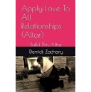 Derrick Zacharys Inspirational Book Apply Love To All Relationships (Altar) To Be Showcased at Upcoming Book Fest at Printers Row, Chicago