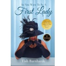 ReadersMagnet to Display Tish Barnhardts Book So You Want to Be a First Lady? at the 2025 Printers Row Lit Fest