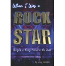 Mary Desseins Inspiring Self-Help Book When I Was a Rock Star Offers Hope Through Honest Storytelling