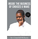 Inside the Business of Choices U Make by Sir Churchill Williams will be displayed at upcoming book fest at Printers Row, Chicago