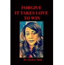 Dr. Jocelyn Mulls Forgive It Takes Love To Win Will Be Exhibited at Upcoming Book Fest at Printers Row
